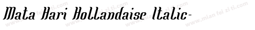 Mata Hari Hollandaise Italic字体转换
